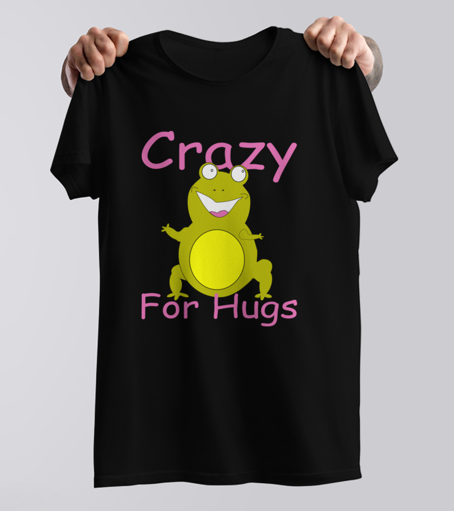 Crazy For Hugs Frog T-Shirt