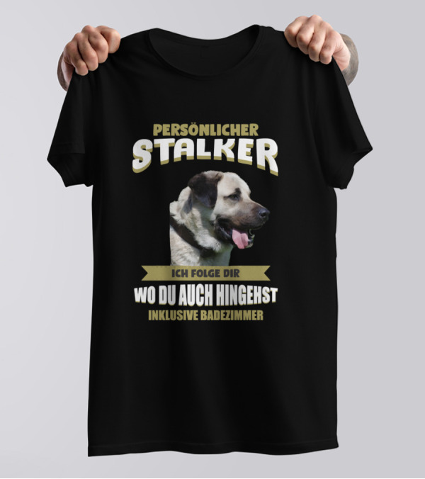 Persönlicher Stalker Kangal Dog Ich Folge Dir Wo Du Auch Hingehst Inklusive Badezimmer T-Shirt