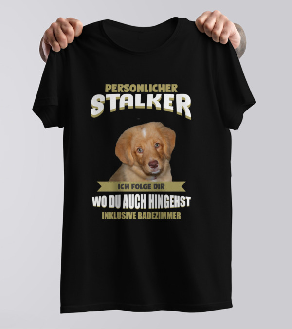Personlicher Stalker Nova Scotia Duck Tolling Retriever Ich Folge Dir Wo Du Auch Hingehst Inklusive Badezimmer T-Shirt