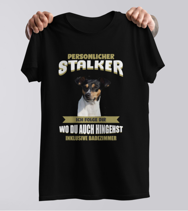 Personlicher Stalker Ich Folge Dir Wo Du Auch Hingehst Inklusive Badezimmer Ratonero Bodeguero Andaluz T-Shirt