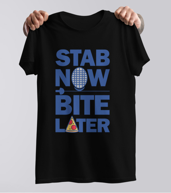 Stab Now Bite Later Fencing Epee Pizza T-Shirt