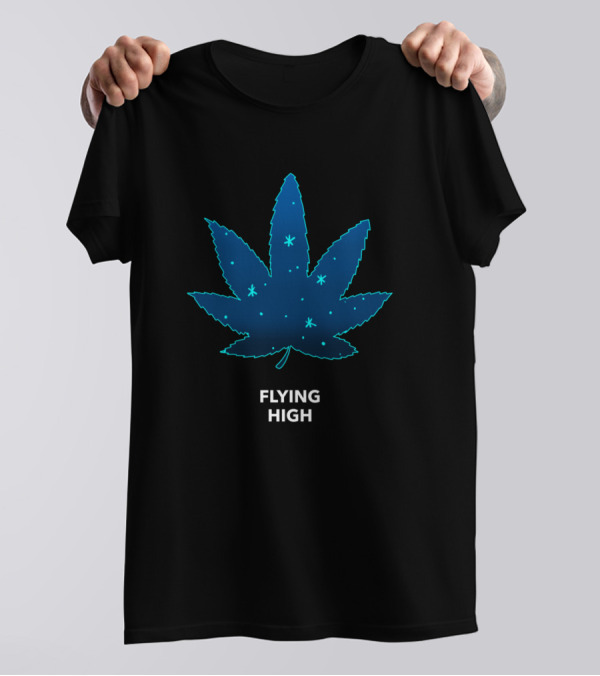 Flying High Funny Hemp Saying Weed T-Shirt