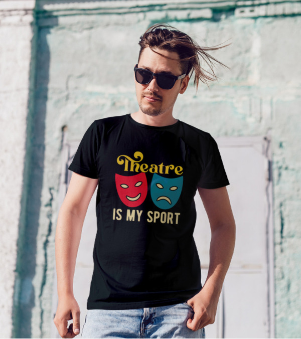 Theatre Is My Sport Masks T-Shirt
