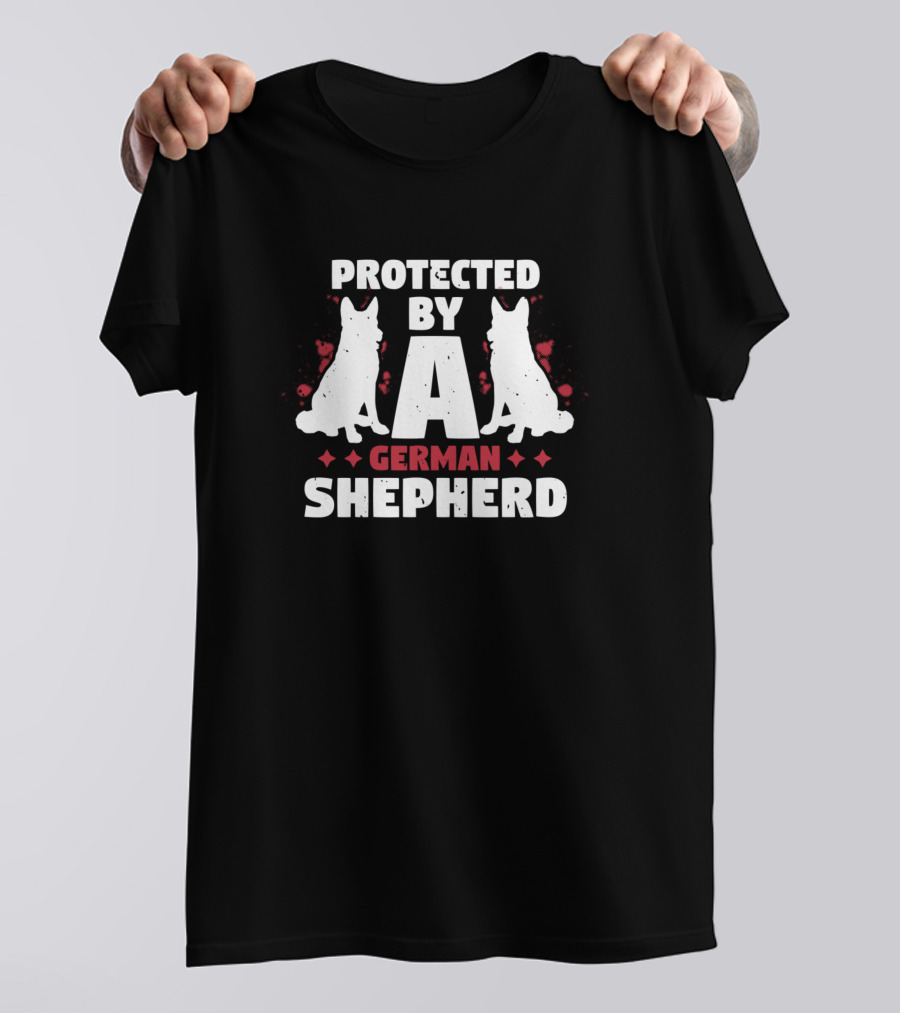 PROTECTED BY A GERMAN SHEPHERD T-Shirt