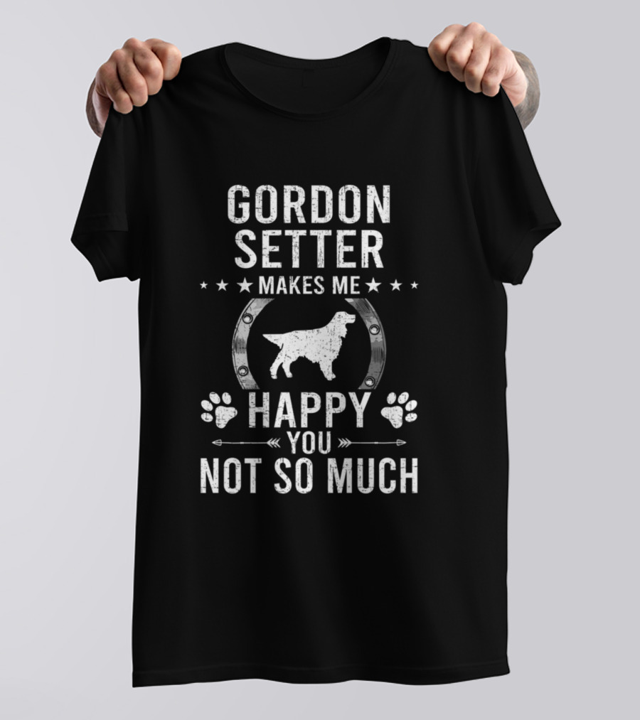 Gordon Setter Makes Me Happy You Not So Much Dog Paw Horseshoe Stars T-Shirt