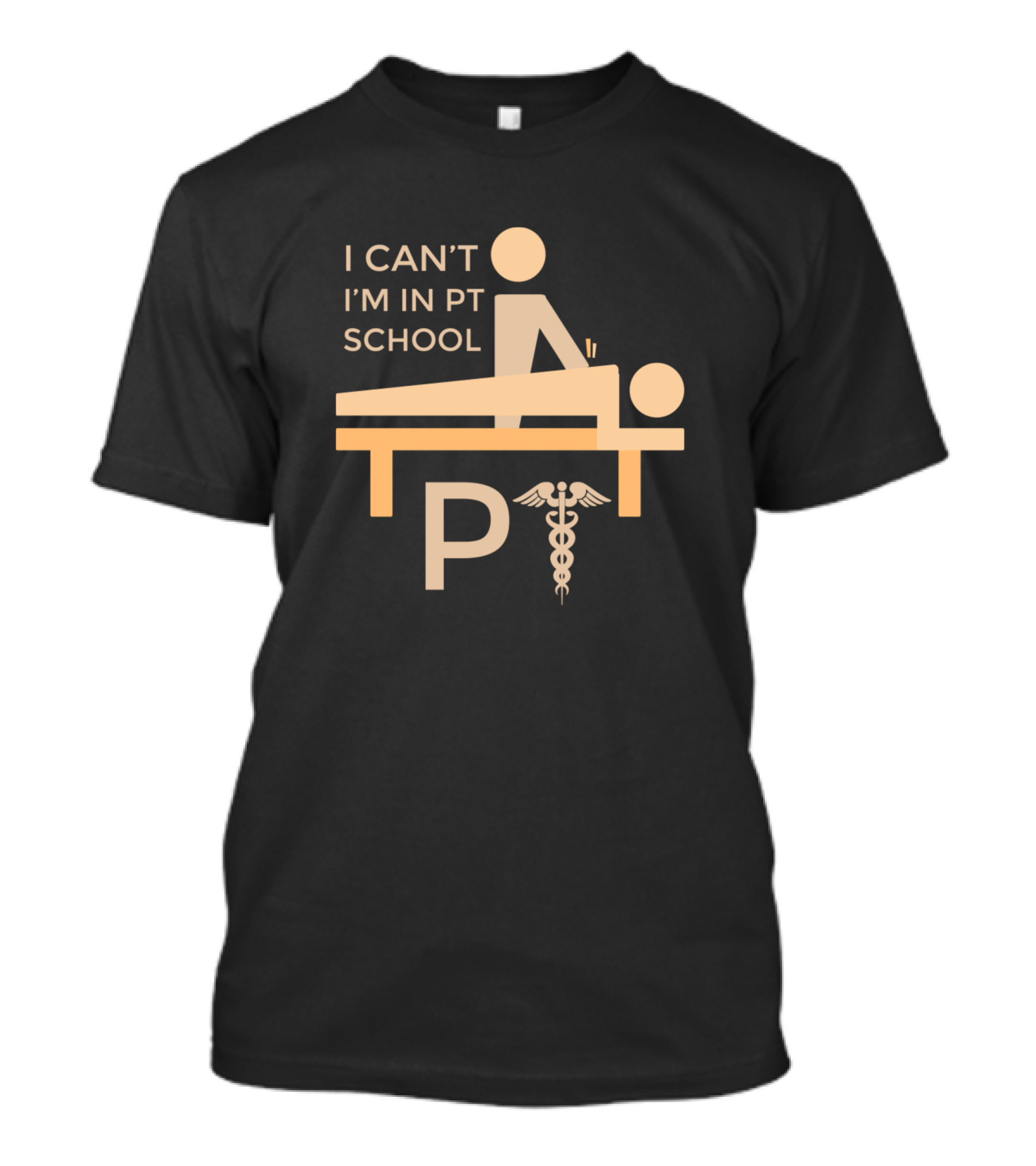 I Can’t I'm In PT School Physical Therapy Caduceus Stick Figure T-Shirt