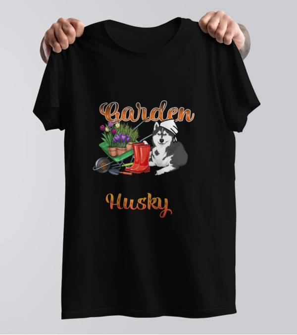 I Just Want To Work In My Garden And Hang Out With My Husky T-Shirt