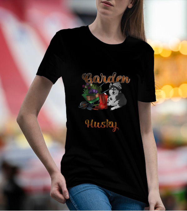 I Just Want To Work In My Garden And Hang Out With My Husky T-Shirt