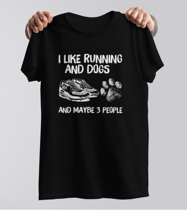 I Like Running And Dogs Sneakers And Paw Print And Maybe 3 People T-Shirt