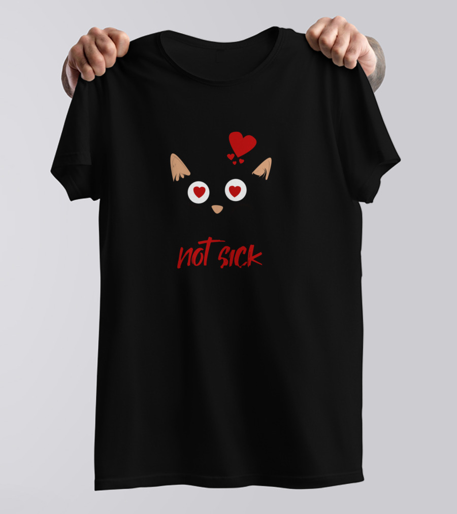 I'm Still Not Sick Of You Cute And Funny Black Cat Hearts Eyes T-Shirt