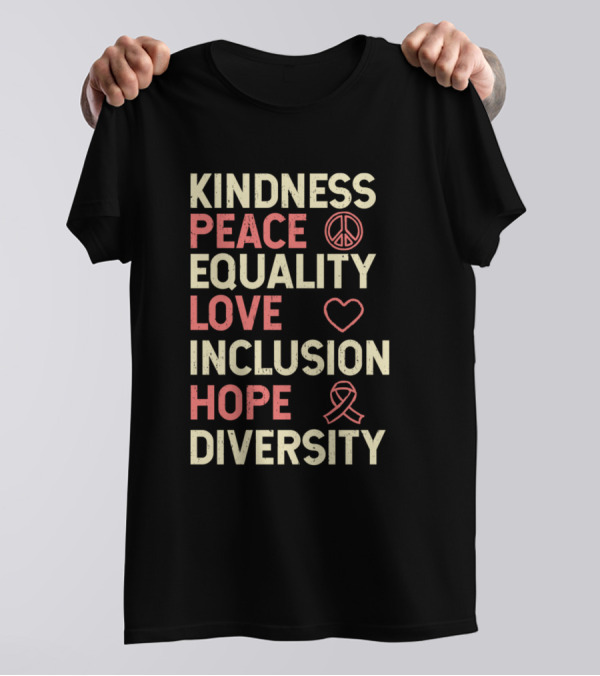Kindness Peace Equality Love Inclusion Hope Diversity Symbols T-Shirt