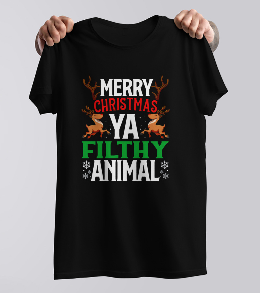 Merry Christmas Ya Filthy Animal Funny Xmas Winter Reindeer Snowflakes T-Shirt