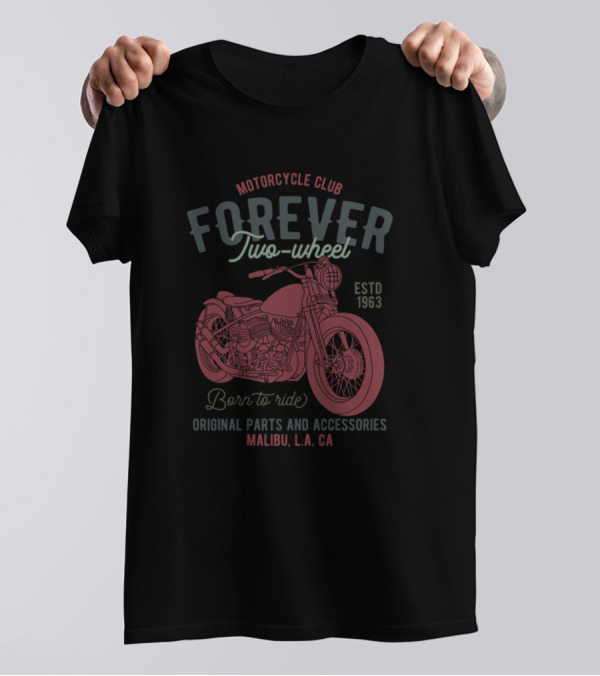 Motorcycle Club Forever Two-Wheel Born To Ride Malibu LA CA T-Shirt