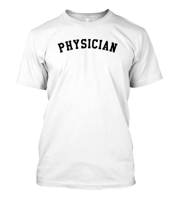 Physician T-Shirt
