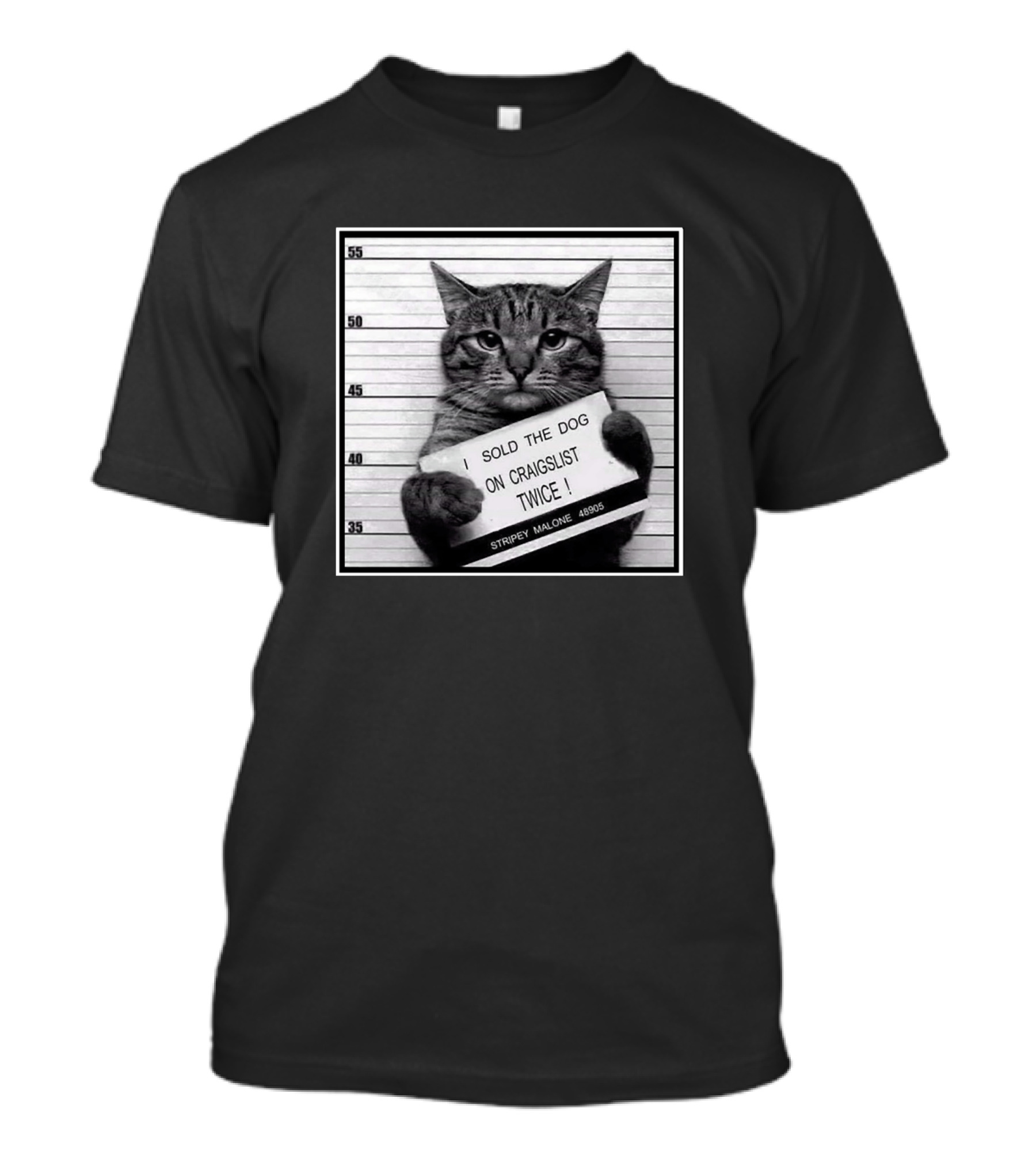 I Sold The Dog On Craigslist Twice Mugshot Popping Cat T-Shirt