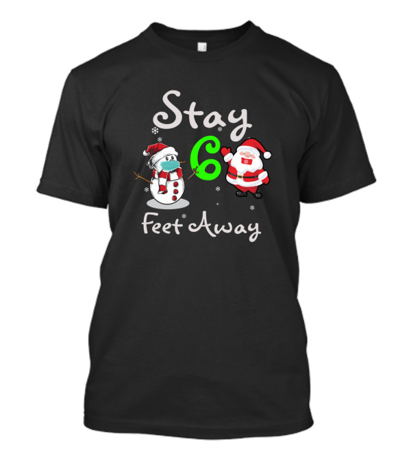 Stay 6 Feet Away Santa Snowman Christmas Mask T-Shirt