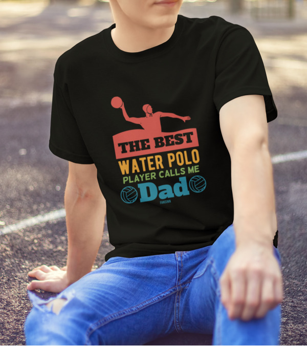 The Best Water Polo Player Calls Me Dad Water Polo Icon Fansinn T-Shirt
