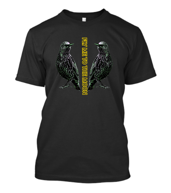 FLY ME TO THE MOON TWO LOVE BIRDS T-Shirt