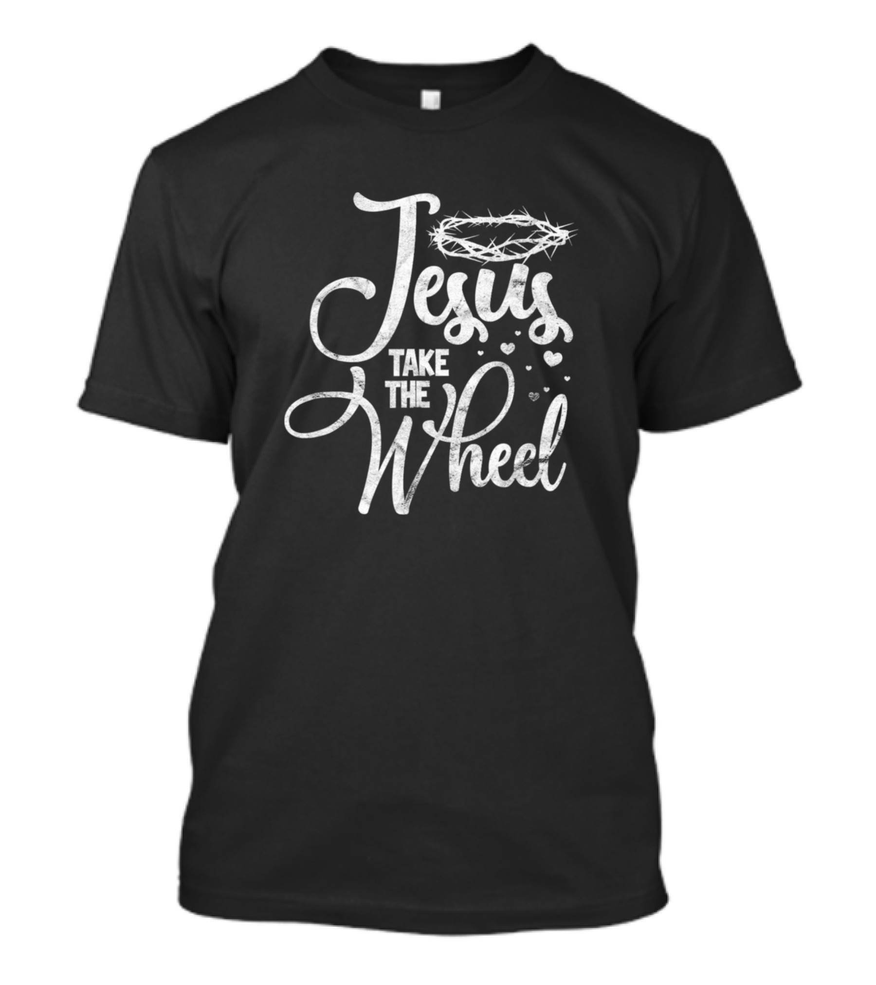 Jesus Take The Wheel Christian Faith Christ Halo Hearts T-Shirt