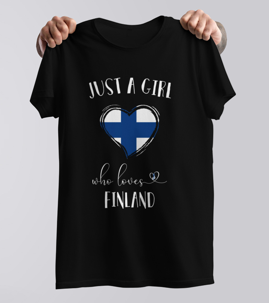 Just A Girl Who Loves Finland Heart Flag T-Shirt
