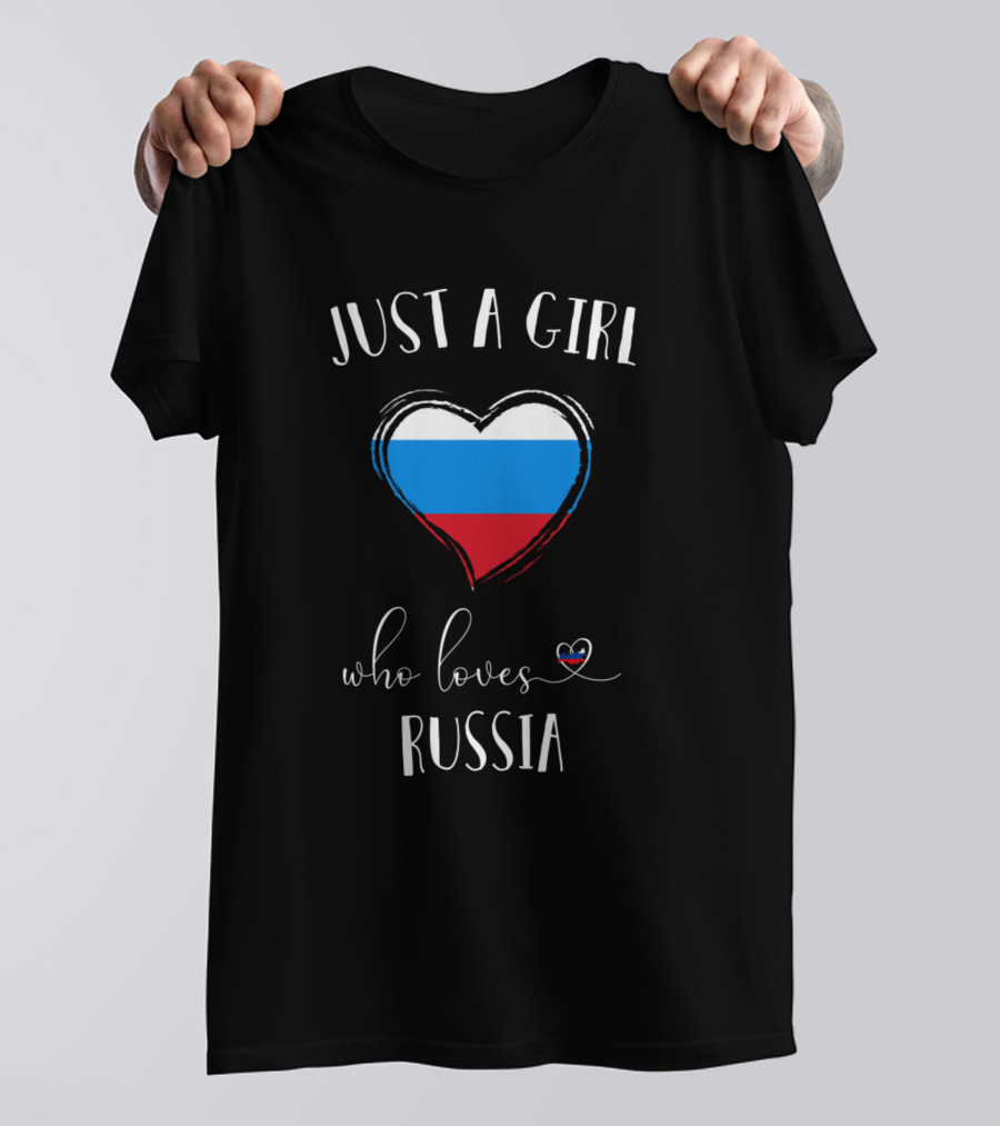 Just A Girl Who Loves Russia Heart Flag T-Shirt