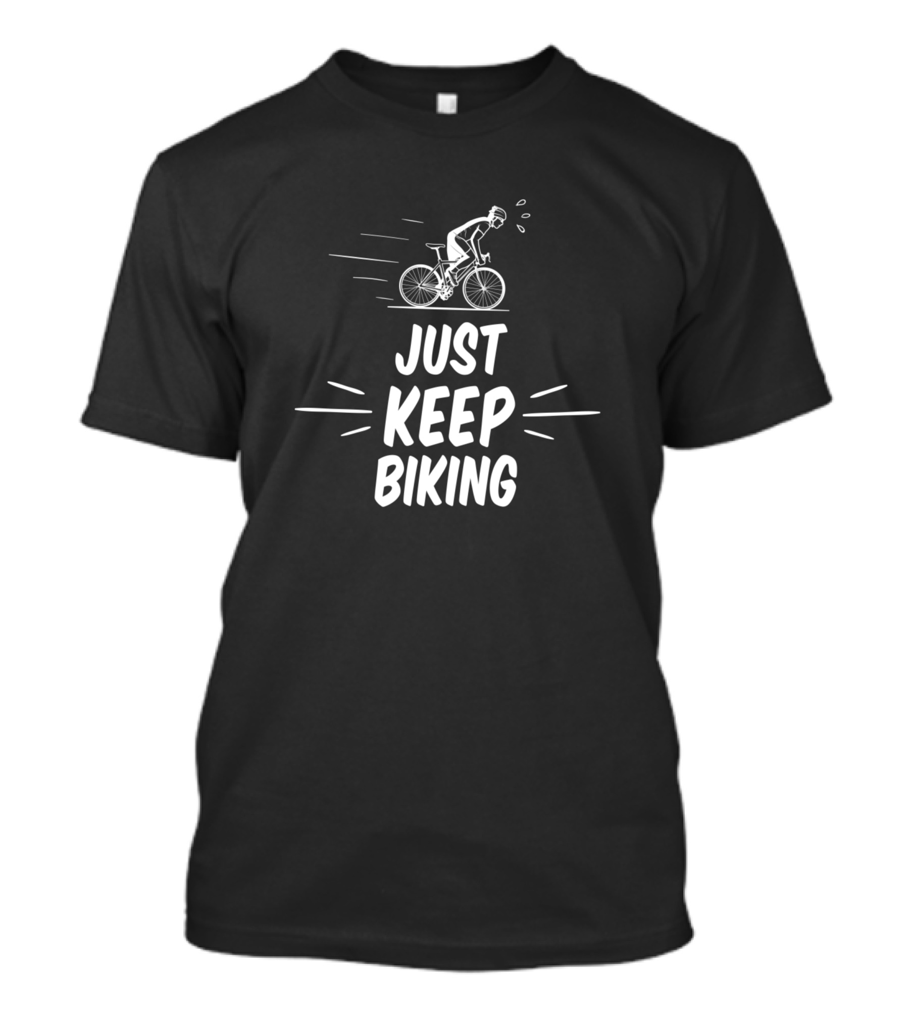 Just Keep Biking Cyclist In Motion T-Shirt