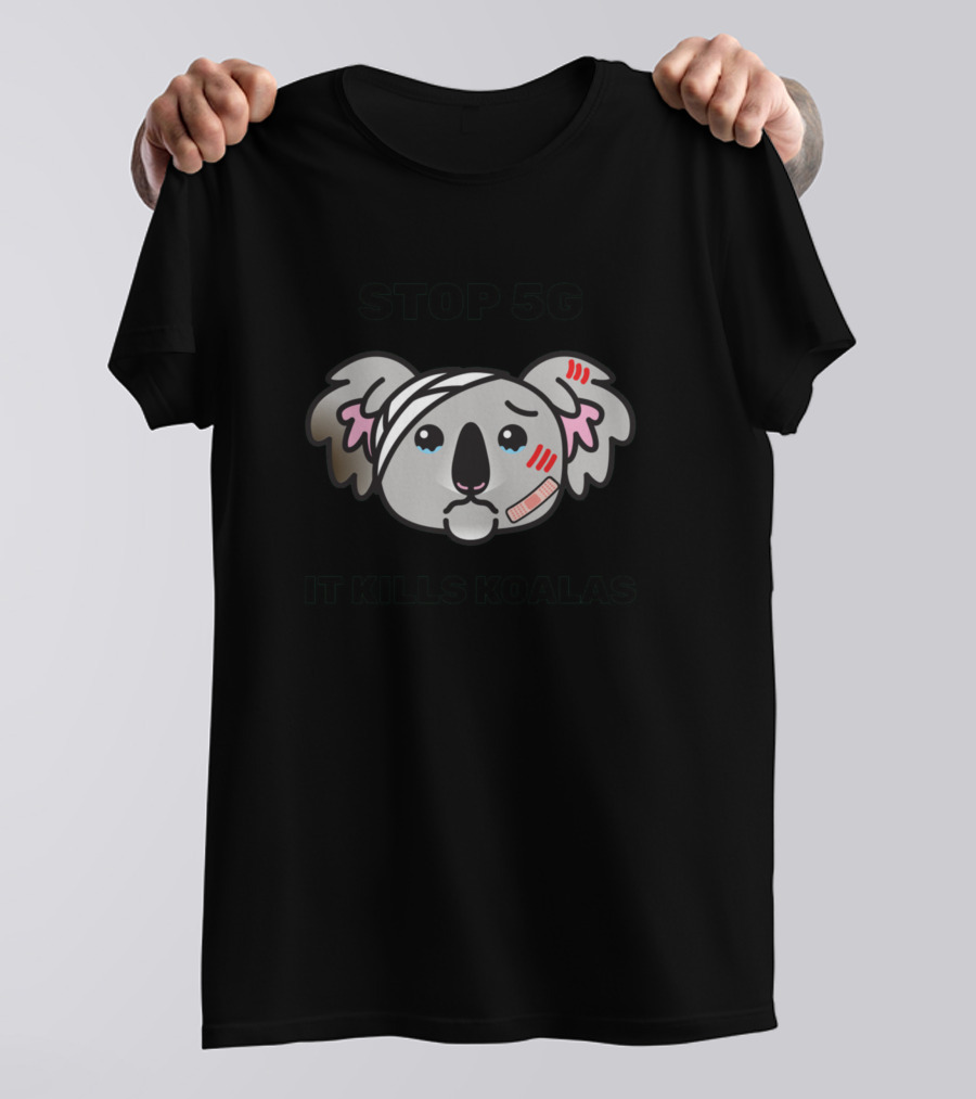 STOP 5G IT KILLS KOALAS T-Shirt