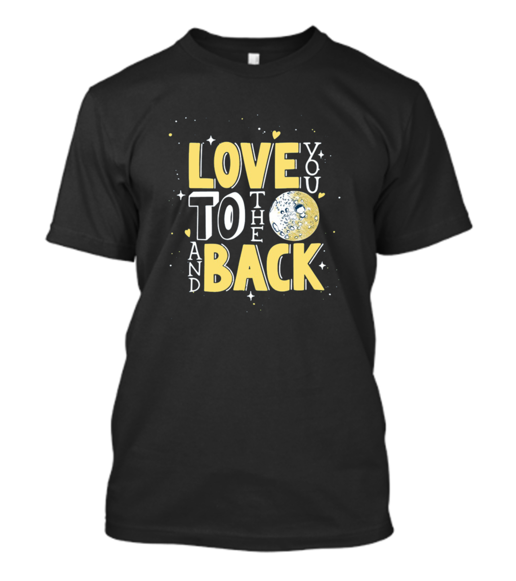 Love You To The Moon And Back T-Shirt