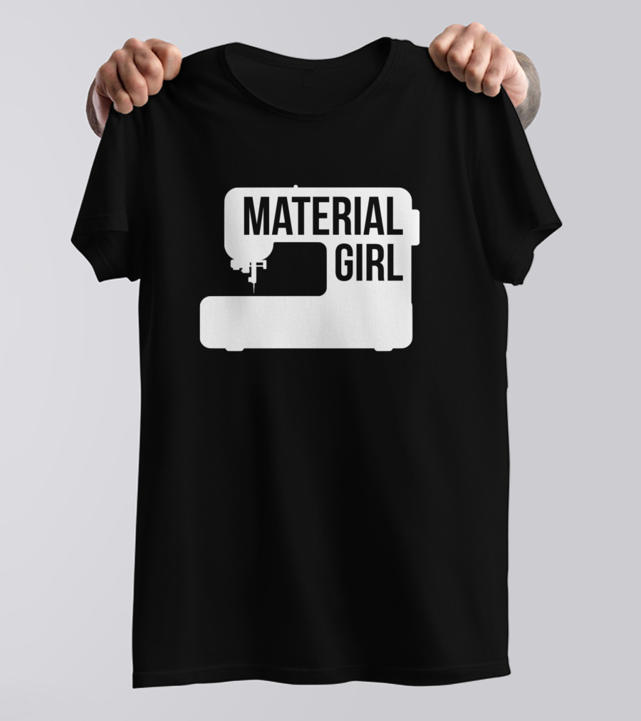Material Girl Sewing Machine T-Shirt