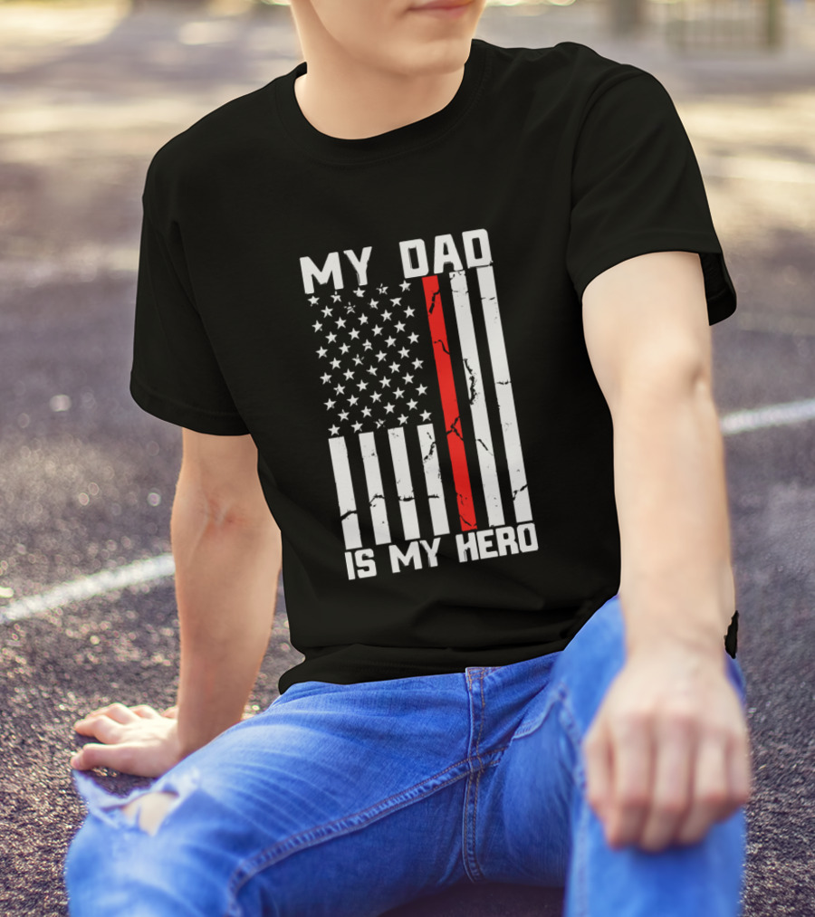 My Dad Is My Hero American Flag Red Line T-Shirt