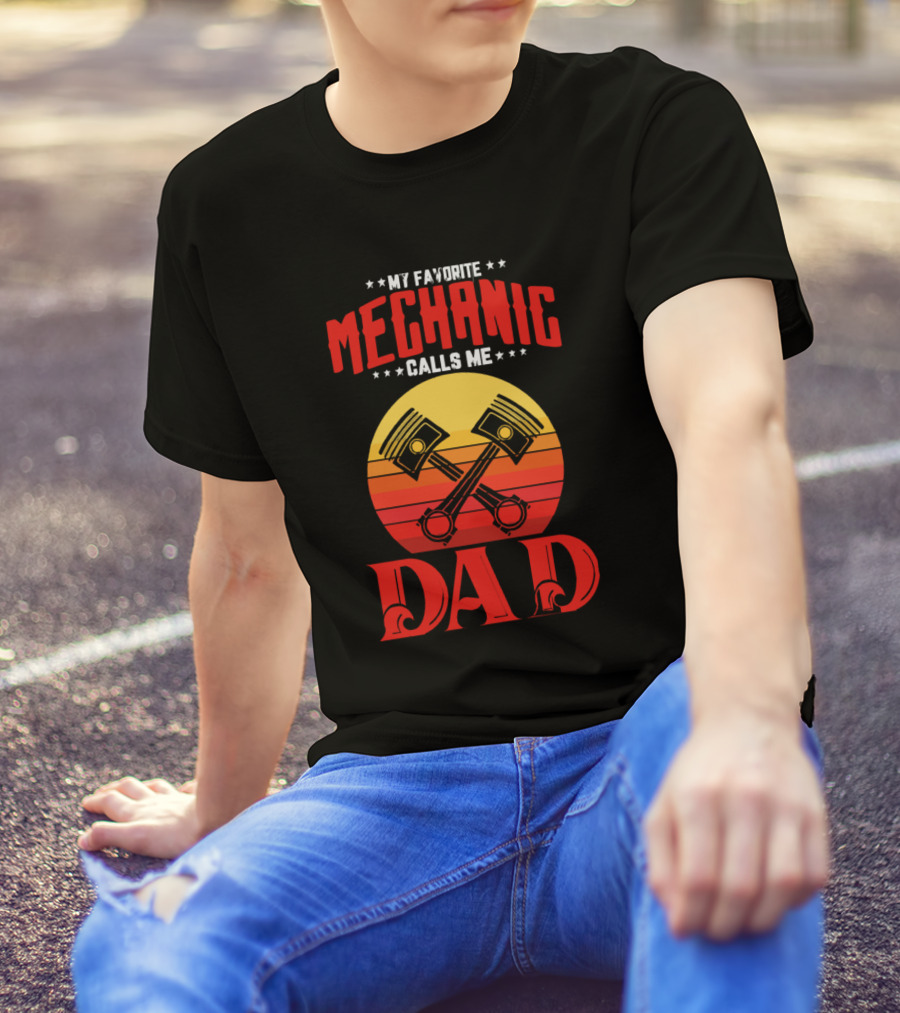 My Favorite Mechanic Calls Me Dad Piston Sunset T-Shirt