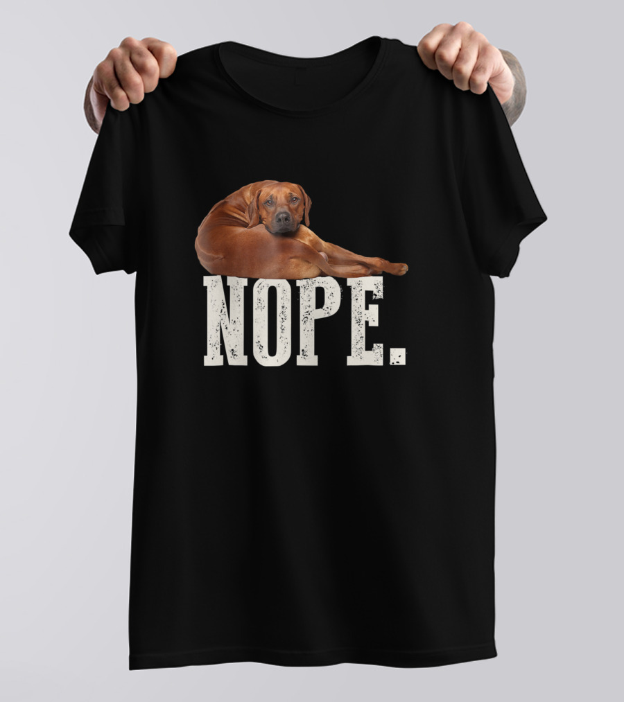 Nope Lazy Rhodesian Ridgeback Dog T-Shirt