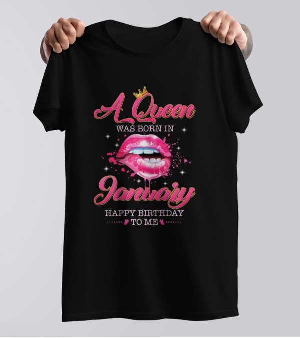 A Queen Was Born In January Happy Birthday To Me Teerich Womens Queen T-Shirt