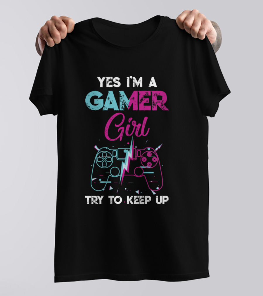 Yes I'm A Gamer Girl Try To Keep Up Game Controller Lightning T-Shirt
