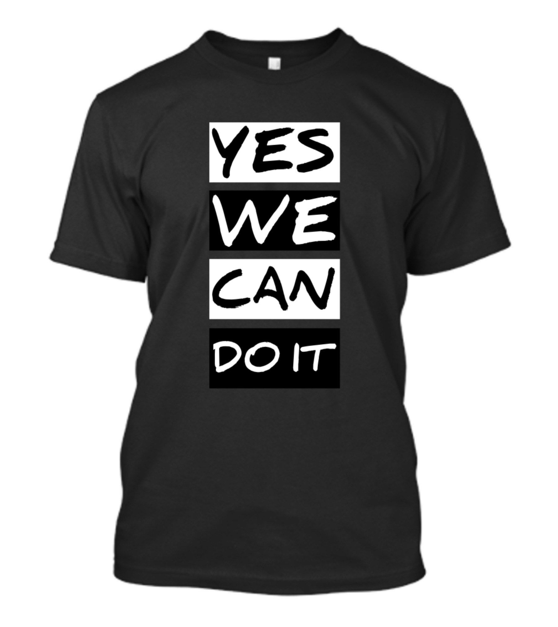 Yes We Can Do It Motivational Message T-Shirt