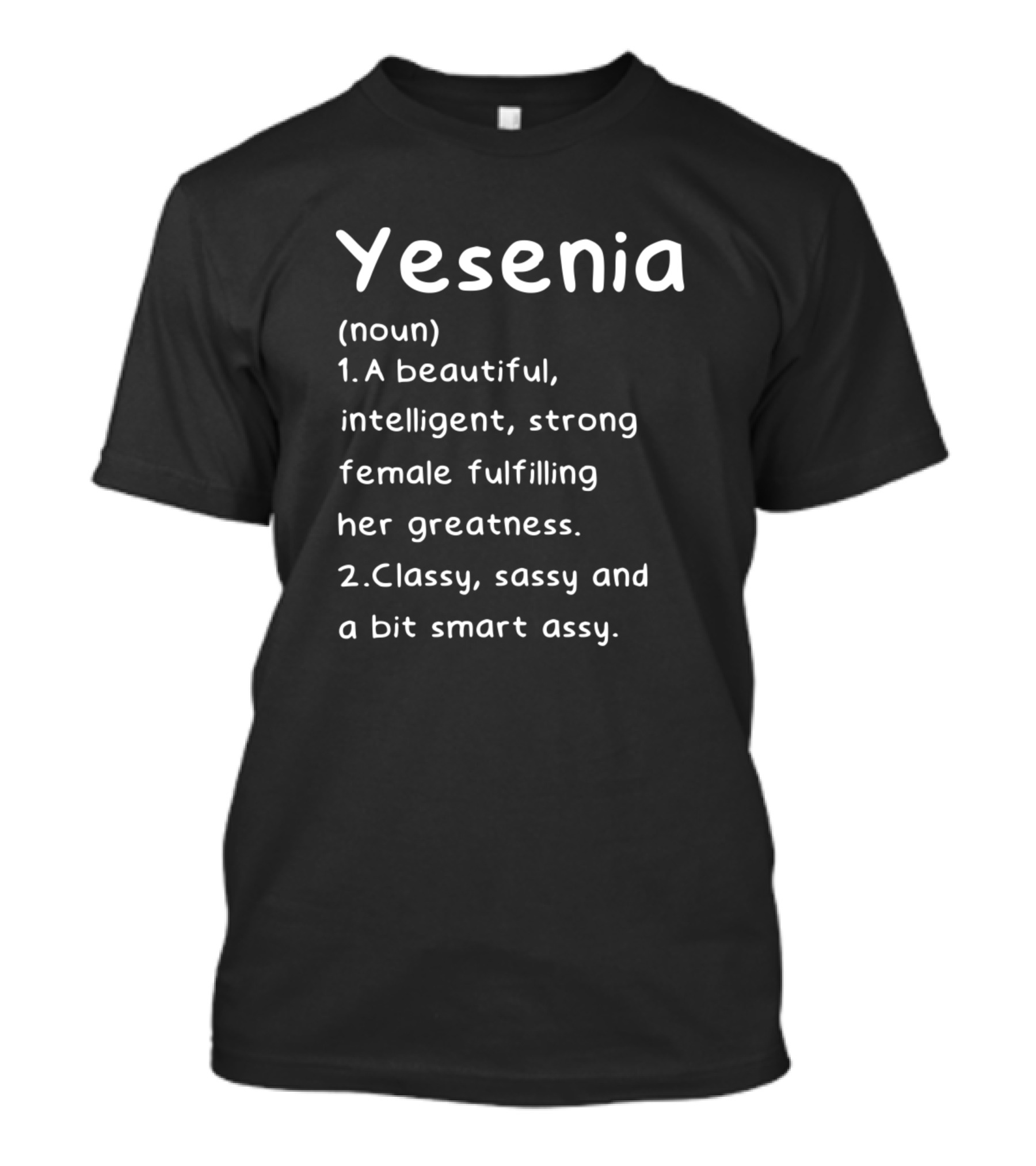 Yesenia Definition Beautiful Intelligent Strong Classy Sassy Smart T-Shirt