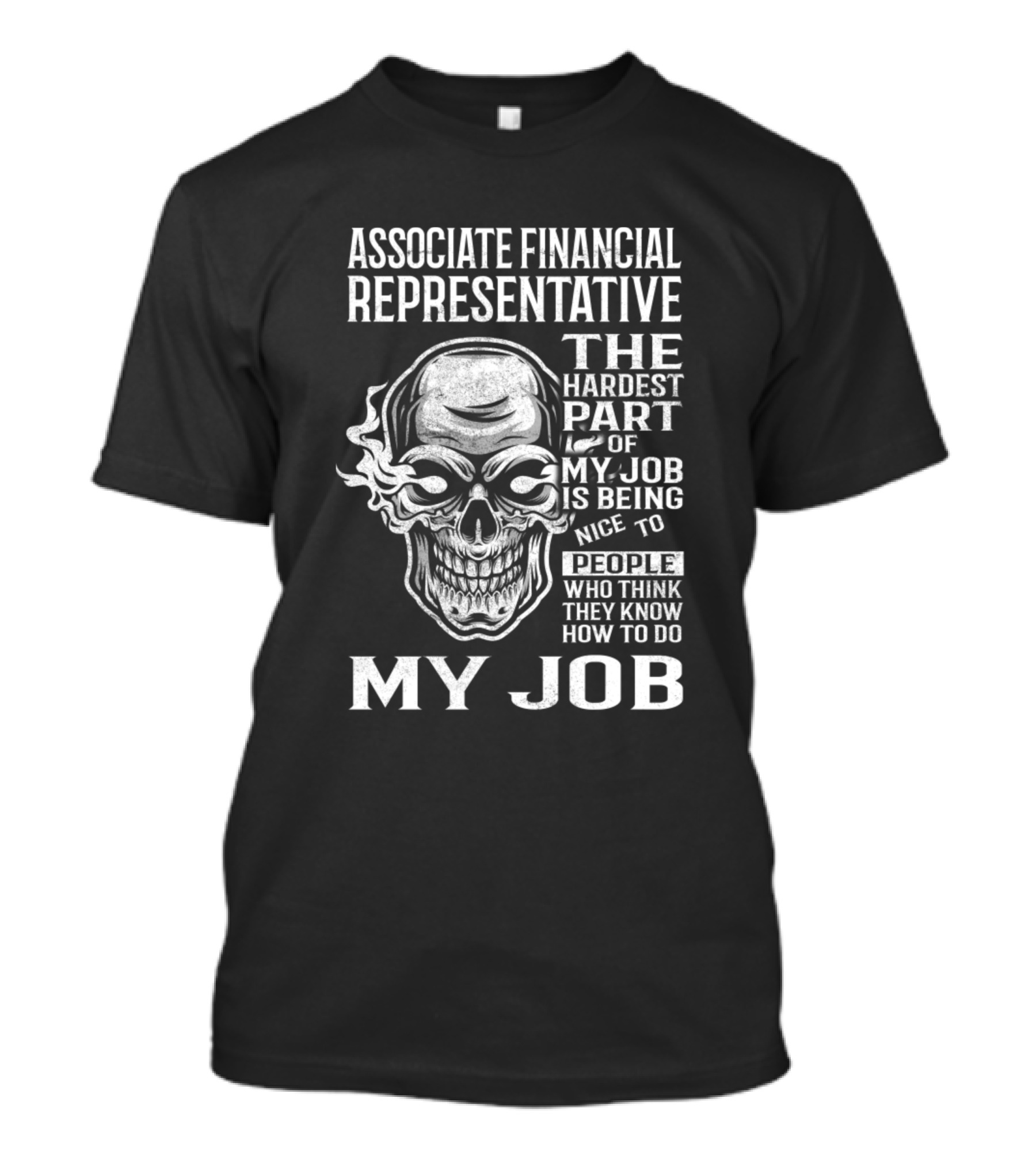 Associate Financial Representative Hardest Part Being Nice To People Skull T-Shirt