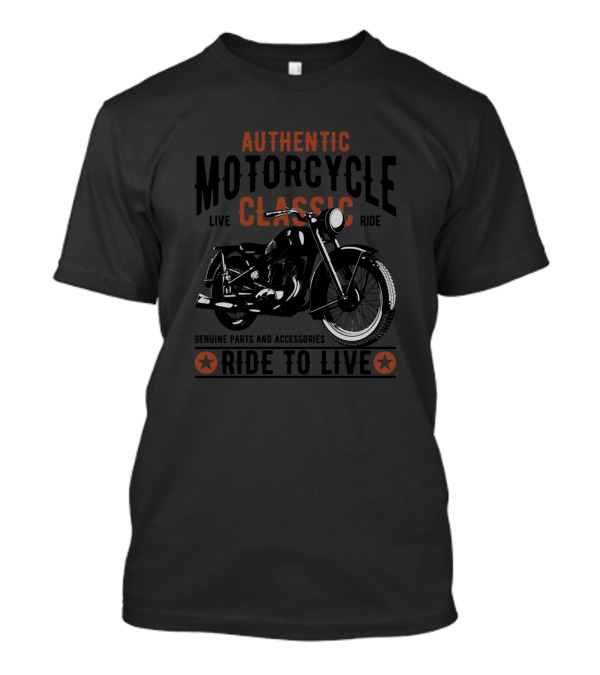 Authentic Motorcycle Classic Genuine Parts And Accessories Ride To Live T-Shirt