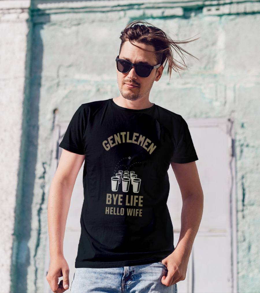 GENTLEMEN Bye Life Hello Wife Bachelor Party Outfit Bachelor T-Shirt