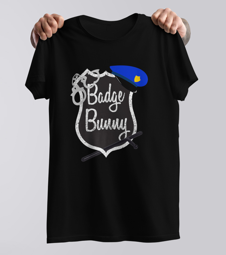 Badge Bunny Police Officer Flirt Handcuffs And Hat T-Shirt