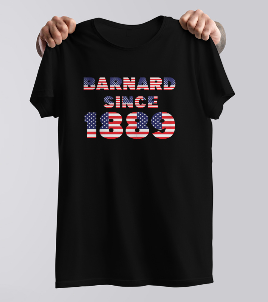 Barnard Since 1889 Patriotic American Flag T-Shirt