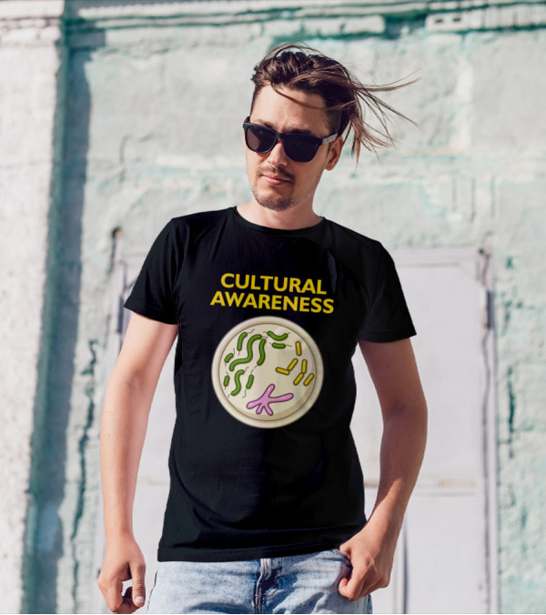 Cultural Awareness Petri Dish Bacteria T-Shirt
