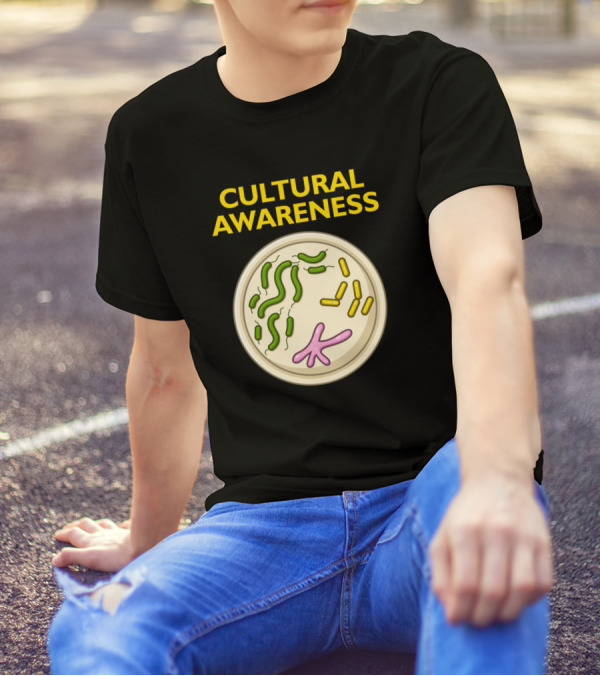 Cultural Awareness Petri Dish Bacteria T-Shirt