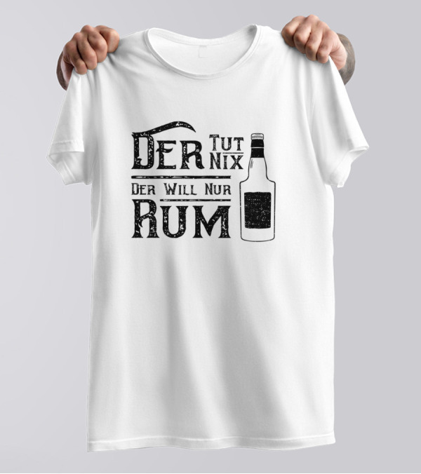 Der Tut Nichts Der Will Nur Rum Bottle T-Shirt