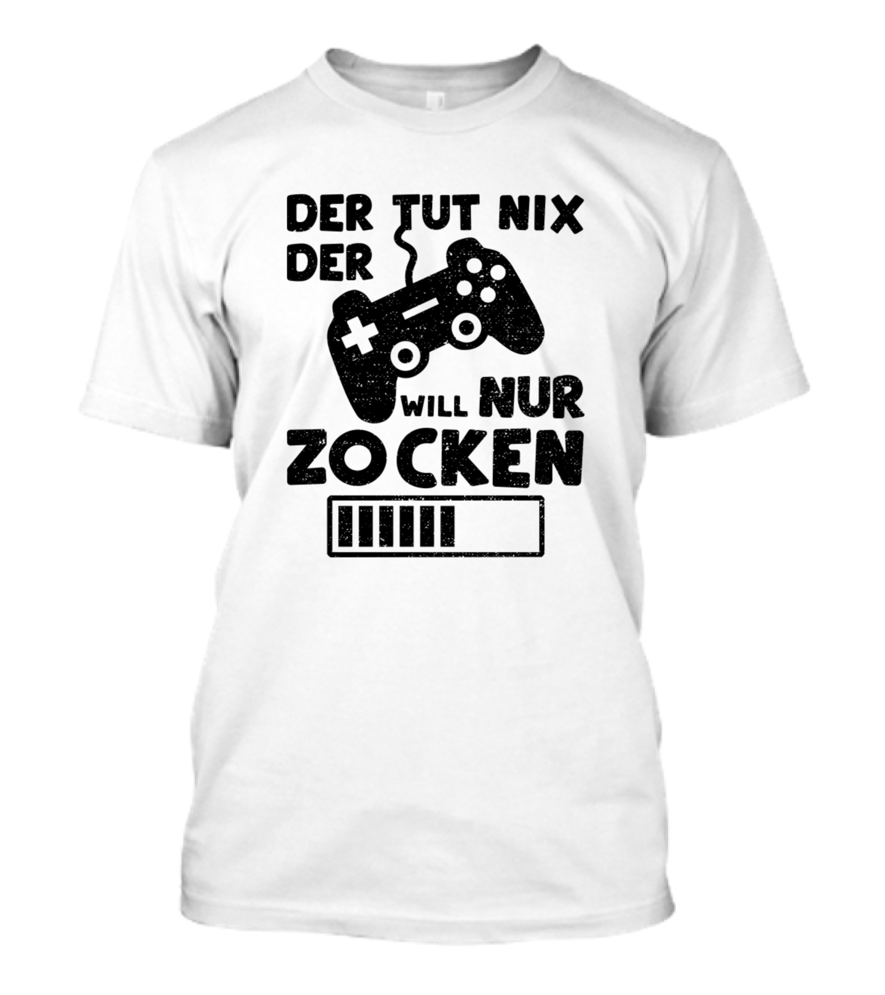 Der Tut Nix Der Will Nur Zocken Controller Gaming Level Progress Bar T-Shirt