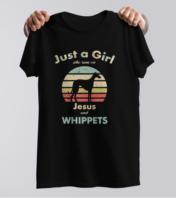 Just A Girl Who Runs On Jesus And Whippets T-Shirt