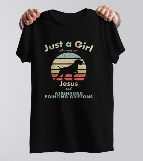 Just A Girl Who Runs On Jesus And Wirehaired Pointing Griffons T-Shirt