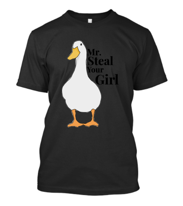 Mr. Steal Your Girl Duck Duck Hoose Animal Dark T-Shirt