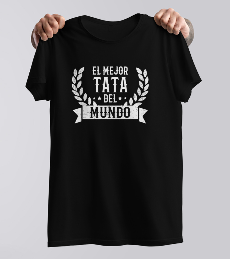 El Mejor Tata Del Mundo Laurel Wreath Stars Banner T-Shirt