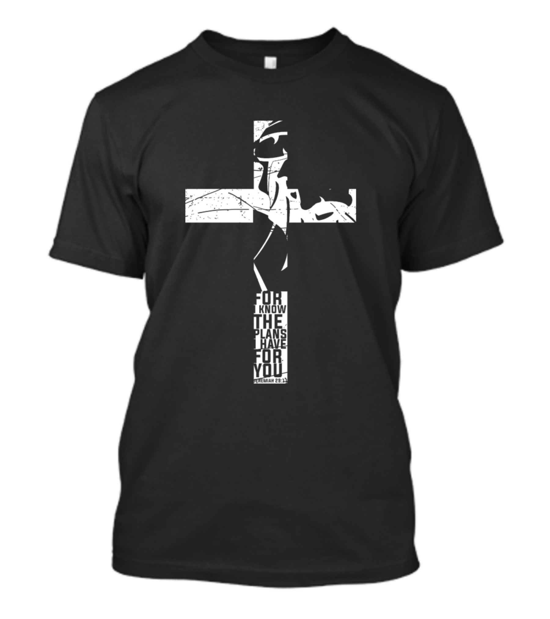 Faith Love Jesus Cross Jeremiah 29:11 For I Know The Plans I Have For You T-Shirt